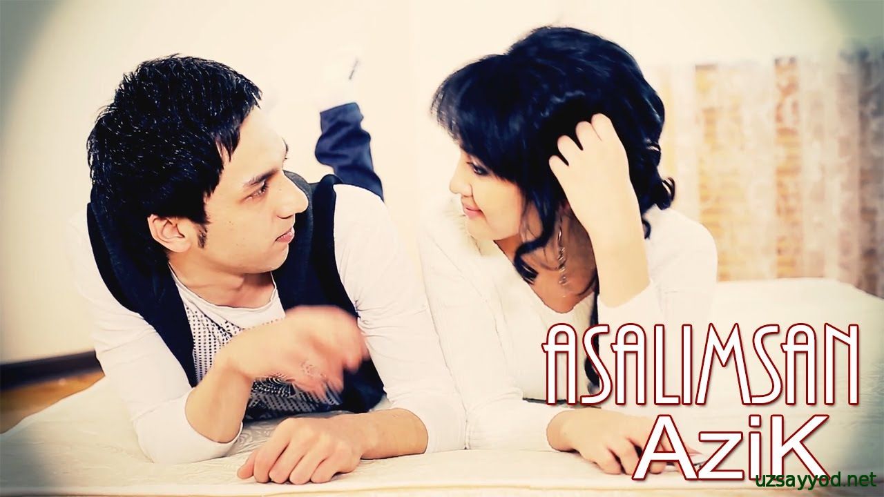 AziK - Asalimsan (Yangi uzbek klip 2014)