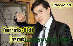 Farruh Komilov - 40 kokil (new music)