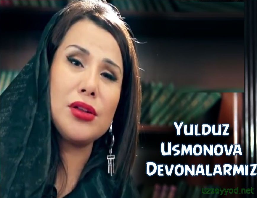 Yulduz Usmonova - Devonalarmiz (Yangi klip 2014)