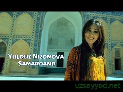 Yulduz Nizomova - Samarqand
